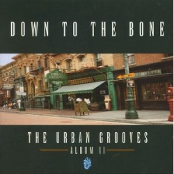 Down to the bone - The Urban Grooves / Album II